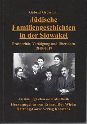 Buchcover Jüdische Familiengeschichten in der Slowakei | Gabriel Groszman | EAN 9783866285873 | ISBN 3-86628-587-6 | ISBN 978-3-86628-587-3