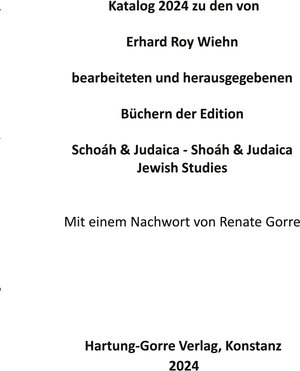 Buchcover Katalog 2023 zu den von Erhard Roy Wiehn bearbeiteten und herausgegebenen Büchern der Edition Schoáh & Judaica - Shoáh & Judaica. Jewish Studies | Erhard Roy Wiehn | EAN 9783866286535 | ISBN 3-86628-653-8 | ISBN 978-3-86628-653-5