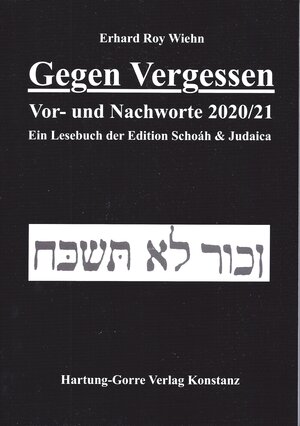 Buchcover Gegen Vergessen | Erhard Roy Wiehn | EAN 9783866287297 | ISBN 3-86628-729-1 | ISBN 978-3-86628-729-7