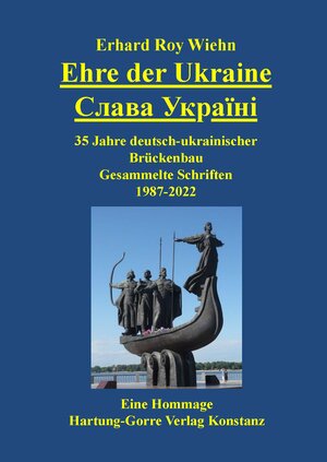 Buchcover Ehre der Ukraine. Слава Україні | Erhard Roy Wiehn | EAN 9783866287549 | ISBN 3-86628-754-2 | ISBN 978-3-86628-754-9