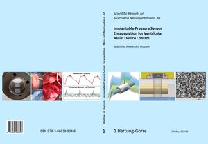 Buchcover Implantable Pressure Sensor Encapsulation for Ventricular Assist Device Control | Matthias Alexander Dupuch | EAN 9783866288348 | ISBN 3-86628-834-4 | ISBN 978-3-86628-834-8