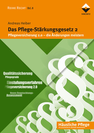 Buchcover Das Pflege-Stärkungsgesetz 2 | Andreas Heiber | EAN 9783866304628 | ISBN 3-86630-462-5 | ISBN 978-3-86630-462-8