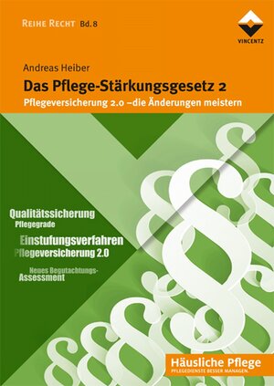 Buchcover Das Pflege-Stärkungsgesetz 2 | Andreas Heiber | EAN 9783866304635 | ISBN 3-86630-463-3 | ISBN 978-3-86630-463-5