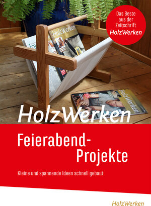 Buchcover HolzWerken Feierabendprojekte | Vincentz Network GmbH & Co KG | EAN 9783866305540 | ISBN 3-86630-554-0 | ISBN 978-3-86630-554-0