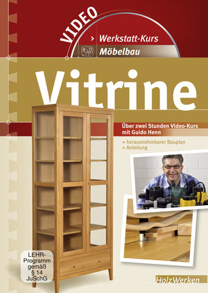 Buchcover Werkstattkurs Möbelbau - Vitrine | Guido Henn | EAN 9783866307049 | ISBN 3-86630-704-7 | ISBN 978-3-86630-704-9