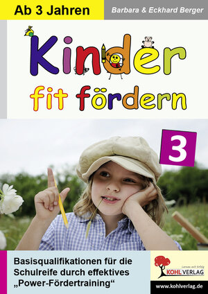 Buchcover Kinder fit fördern in Kindergarten und Vorschule / Band 3 | Barbara Berger | EAN 9783866322219 | ISBN 3-86632-221-6 | ISBN 978-3-86632-221-9
