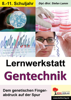 Buchcover Lernwerkstatt Gentechnik | Dipl. Biologie Stefan Lamm | EAN 9783866325135 | ISBN 3-86632-513-4 | ISBN 978-3-86632-513-5