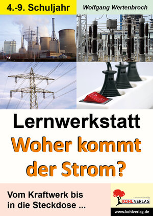 Buchcover Lernwerkstatt Woher kommt der Strom? | Wolfgang Wertenbroch | EAN 9783866326682 | ISBN 3-86632-668-8 | ISBN 978-3-86632-668-2