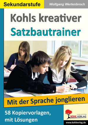 Buchcover Kohls kreativer Satzbautrainer (SEK) | Wolfgang Wertenbroch | EAN 9783866327160 | ISBN 3-86632-716-1 | ISBN 978-3-86632-716-0