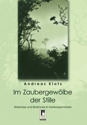 Buchcover Im Zaubergewölbe der Stille | Andreas Klotz | EAN 9783866344563 | ISBN 3-86634-456-2 | ISBN 978-3-86634-456-3