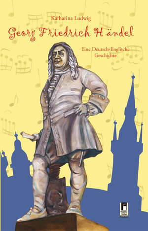 Buchcover Georg Friedrich Händel | Katharina Ludwig | EAN 9783866346994 | ISBN 3-86634-699-9 | ISBN 978-3-86634-699-4