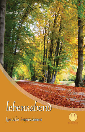 Buchcover lebensabend | Gerd Meyer | EAN 9783866349391 | ISBN 3-86634-939-4 | ISBN 978-3-86634-939-1