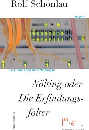 Buchcover Nölting oder Die Erfindungsfolter | Rolf Schönlau | EAN 9783866382039 | ISBN 3-86638-203-0 | ISBN 978-3-86638-203-9