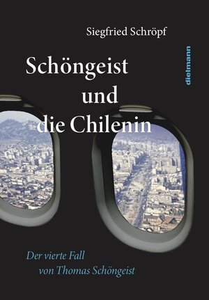 Buchcover Schöngeist und die Chilenin | Siegfried Schröpf | EAN 9783866383883 | ISBN 3-86638-388-6 | ISBN 978-3-86638-388-3