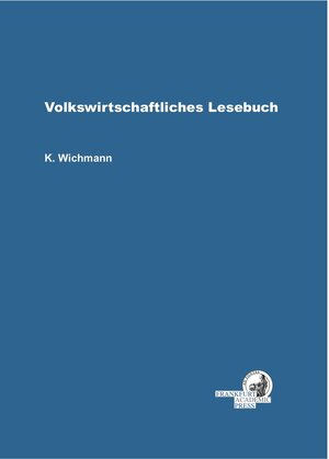 Buchcover Volkswirtschaftliches Lesebuch | Klaus Wichmann | EAN 9783866384552 | ISBN 3-86638-455-6 | ISBN 978-3-86638-455-2