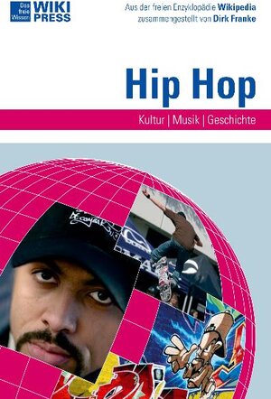 Hip Hop. Kultur - Musik - Geschichte