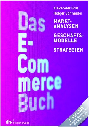 Buchcover Das E-Commerce Buch | Alexander Graf | EAN 9783866413078 | ISBN 3-86641-307-6 | ISBN 978-3-86641-307-8
