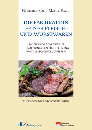 Buchcover Die Fabrikation feiner Fleisch- und Wurstwaren | Hermann Koch | EAN 9783866413146 | ISBN 3-86641-314-9 | ISBN 978-3-86641-314-6