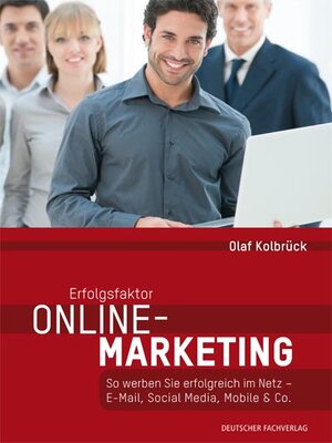 Buchcover Erfolgsfaktor Online-Marketing | Olaf Kolbrück | EAN 9783866415027 | ISBN 3-86641-502-8 | ISBN 978-3-86641-502-7