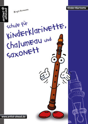 Buchcover Schule für Kinderklarinette, Chalumeau und Saxonett | Birgit Hermann | EAN 9783866420090 | ISBN 3-86642-009-9 | ISBN 978-3-86642-009-0
