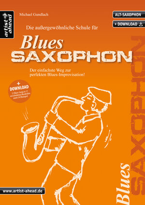 Buchcover Die außergewöhnliche Schule für Blues-Saxophon (Altsaxophon) | Michael Gundlach | EAN 9783866420496 | ISBN 3-86642-049-8 | ISBN 978-3-86642-049-6