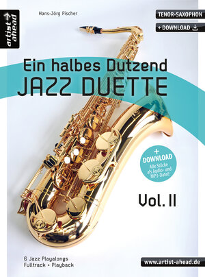 Buchcover Ein halbes Dutzend Jazz-Duette Vol. 2 - Tenorsaxophon | Hans-Jörg Fischer | EAN 9783866420557 | ISBN 3-86642-055-2 | ISBN 978-3-86642-055-7