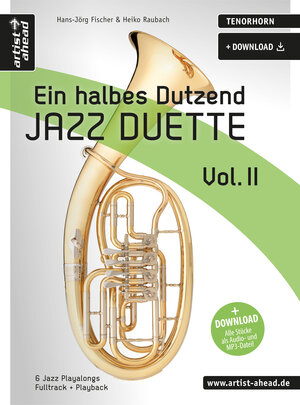Buchcover Ein halbes Dutzend Jazz-Duette Vol. 2 - Tenorhorn | Heiko Raubach | EAN 9783866420564 | ISBN 3-86642-056-0 | ISBN 978-3-86642-056-4