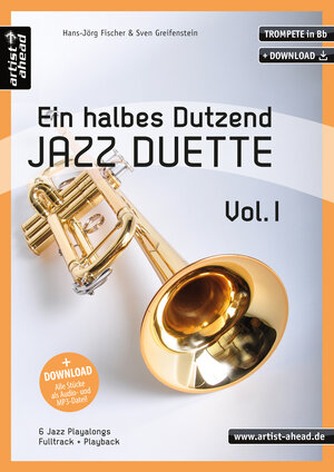 Buchcover Ein halbes Dutzend Jazz-Duette Vol. 1 - Trompete in Bb | Sven Greifenstein | EAN 9783866420588 | ISBN 3-86642-058-7 | ISBN 978-3-86642-058-8