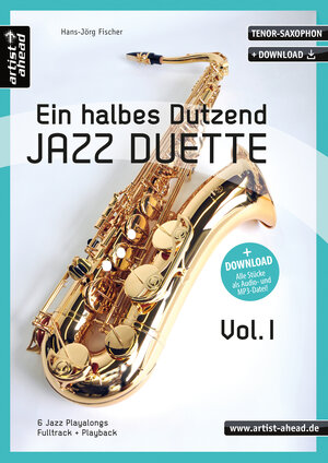 Buchcover Ein halbes Dutzend Jazz-Duette Vol. 1 - Tenorsaxophon | Hans-Jörg Fischer | EAN 9783866420625 | ISBN 3-86642-062-5 | ISBN 978-3-86642-062-5