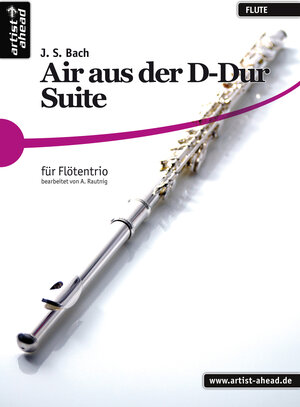 Buchcover Air aus der D-Dur Suite - für Flötentrio. Querflöte. Flöte. Spielbuch. Spielliteratur. Spielpartitur. | Johann Sebastian Bach | EAN 9783866421233 | ISBN 3-86642-123-0 | ISBN 978-3-86642-123-3