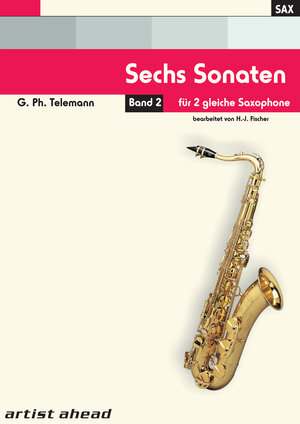 Buchcover Sechs Sonaten - Band 2 - für zwei gleiche Saxophone von Georg Philipp Telemann. Spielbuch. Musiknoten. | Georg Philipp Telemann | EAN 9783866421257 | ISBN 3-86642-125-7 | ISBN 978-3-86642-125-7