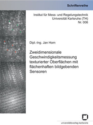 Buchcover Zweidimensionale Geschwindigkeitsmessung texturierter Oberflächen mit flächenhaften bildgebenden Sensoren | Jan Horn | EAN 9783866440760 | ISBN 3-86644-076-6 | ISBN 978-3-86644-076-0