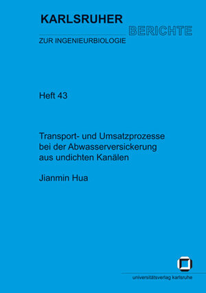 Buchcover Transport- und Umsatzprozesse bei der Abwasserversickerung aus undichten Kanälen | Jianmin Hua | EAN 9783866441255 | ISBN 3-86644-125-8 | ISBN 978-3-86644-125-5