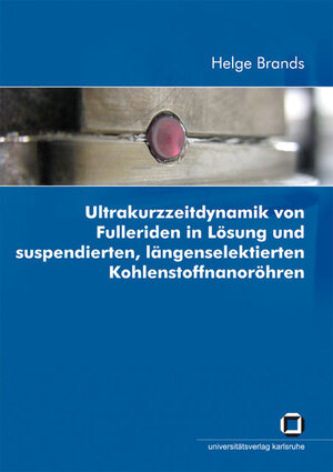 Buchcover Ultrakurzzeitdynamik von Fulleriden in Lösung und suspendierten, längenselektierten Kohlenstoffnanoröhren | Helge Brands | EAN 9783866442115 | ISBN 3-86644-211-4 | ISBN 978-3-86644-211-5