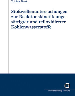 Buchcover Stoßwellenuntersuchungen zur Reaktionskinetik ungesättigter und teiloxidierter Kohlenwasserstoffe | Tobias Bentz | EAN 9783866442207 | ISBN 3-86644-220-3 | ISBN 978-3-86644-220-7
