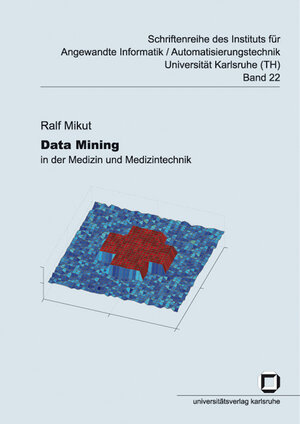 Buchcover Data Mining | Ralf Mikut | EAN 9783866442535 | ISBN 3-86644-253-X | ISBN 978-3-86644-253-5