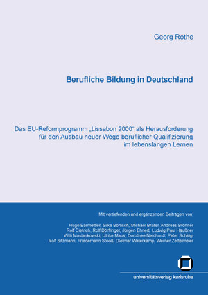 Buchcover Berufliche Bildung in Deutschland : das EU-Reformprogramm "Lissabon 2000" als Herausforderung für den Ausbau neuer Wege beruflicher Qualifizierung im lebenslangen Lernen | Georg Rothe | EAN 9783866442580 | ISBN 3-86644-258-0 | ISBN 978-3-86644-258-0