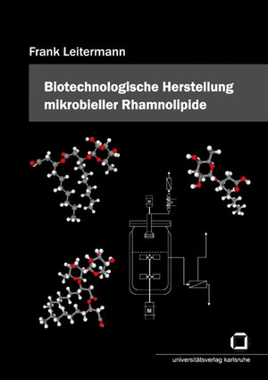 Buchcover Entwicklung und Optimierung eines biotechnologischen Prozesses zur Herstellung mikrobieller Rhamnolipide auf Basis nachwachsender Rohstoffe | Frank Leitermann | EAN 9783866442771 | ISBN 3-86644-277-7 | ISBN 978-3-86644-277-1