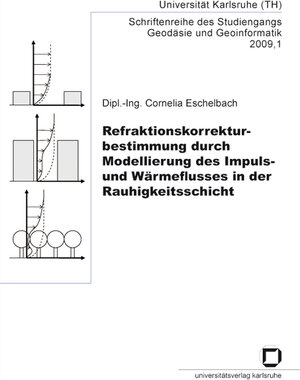 Buchcover Refraktionskorrekturbestimmung durch Modellierung des Impuls- und Wärmeflusses in der Rauhigkeitsschicht | Cornelia Eschelbach | EAN 9783866443075 | ISBN 3-86644-307-2 | ISBN 978-3-86644-307-5