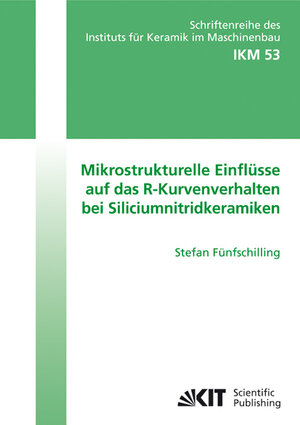 Buchcover Mikrostrukturelle Einflüsse auf das R-Kurvenverhalten bei Siliciumnitridkeramiken | Stefan Fünfschilling | EAN 9783866444706 | ISBN 3-86644-470-2 | ISBN 978-3-86644-470-6