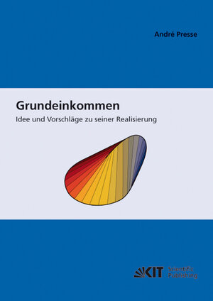 Buchcover Grundeinkommen: Idee und Vorschläge zu seiner Realisierung | André Presse | EAN 9783866444850 | ISBN 3-86644-485-0 | ISBN 978-3-86644-485-0