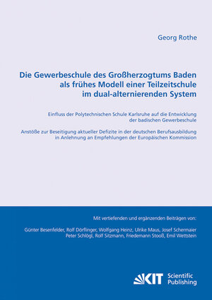 Buchcover Die Gewerbeschule des Großherzogtums Baden als frühes Modell einer Teilzeitschule im dual-alternierenden System : Einfluss der Polytechnischen Schule Karlsruhe auf die Entwicklung der badischen Gewerbeschule ; Anstöße zur Beseitigung aktueller Defizite in der deutschen Berufsausbildung in Anlehnung an Empfehlungen der Europäischen Kommission | Georg Rothe | EAN 9783866446472 | ISBN 3-86644-647-0 | ISBN 978-3-86644-647-2