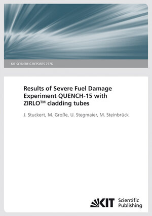 Buchcover Results of Severe Fuel Damage Experiment QUENCH-15 with ZIRLO cladding tubes | Juri Stuckert | EAN 9783866446700 | ISBN 3-86644-670-5 | ISBN 978-3-86644-670-0