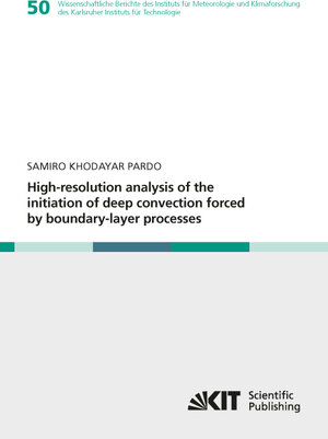 Buchcover High-resolution analysis of the initiation of deep convection forced by boundary-layer processes | Samiro Khodayar Pardo | EAN 9783866447707 | ISBN 3-86644-770-1 | ISBN 978-3-86644-770-7
