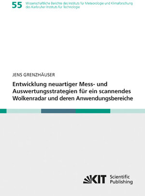 Buchcover Entwicklung neuartiger Mess- und Auswertungsstrategien für ein scannendes Wolkenradar und deren Anwendungsbereiche | Jens Grenzhäuser | EAN 9783866447752 | ISBN 3-86644-775-2 | ISBN 978-3-86644-775-2