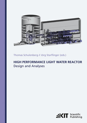 Buchcover High Performance Light Water Reactor : Design and Analyses | Thomas Schulenberg | EAN 9783866448179 | ISBN 3-86644-817-1 | ISBN 978-3-86644-817-9