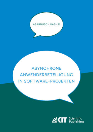 Buchcover Asynchrone Anwenderbeteiligung in Software-Projekten | Asarnusch Rashid | EAN 9783866448704 | ISBN 3-86644-870-8 | ISBN 978-3-86644-870-4