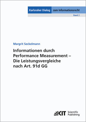 Buchcover Informationen durch Performance Measurement - Die Leistungsvergleiche nach Art. 91d GG | Margrit Seckelmann | EAN 9783866448711 | ISBN 3-86644-871-6 | ISBN 978-3-86644-871-1
