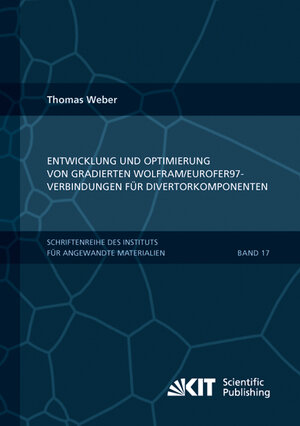 Buchcover Entwicklung und Optimierung von gradierten Wolfram/EUROFER97-Verbindungen für Divertorkomponenten | Thomas Weber | EAN 9783866449930 | ISBN 3-86644-993-3 | ISBN 978-3-86644-993-0