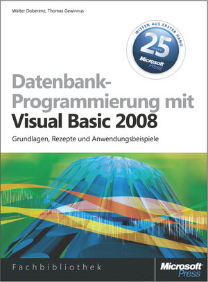 Buchcover Datenbankprogrammierung mit Visual Basic 2008 | Walter Doberenz | EAN 9783866453067 | ISBN 3-86645-306-X | ISBN 978-3-86645-306-7